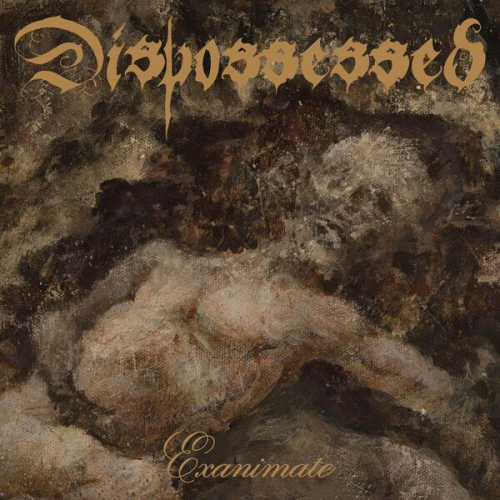 Dispossessed (USA) : Exanimate (Single)